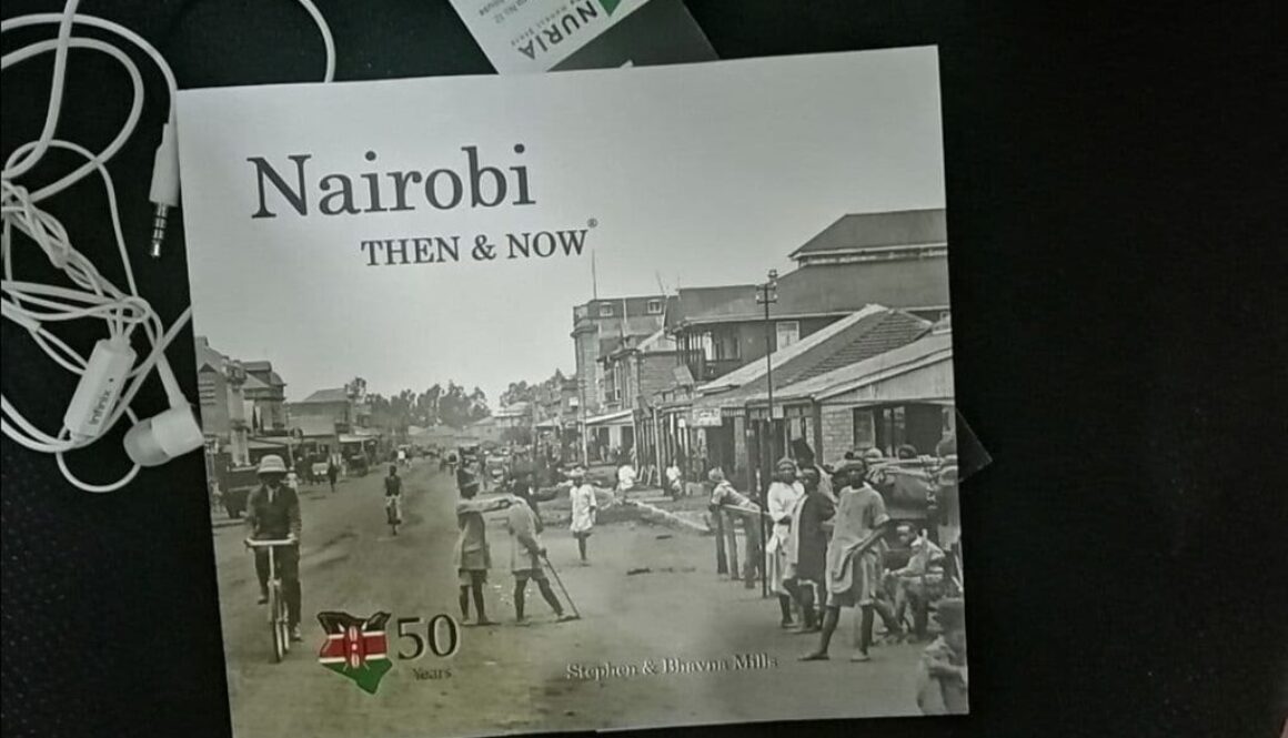 Nairobi - Then & Now by Stephen & Bhavna Mills