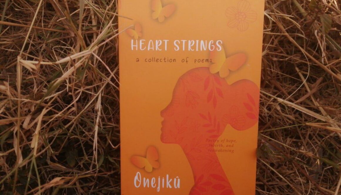 Heart Strings - a collection of poems by Onejikũ