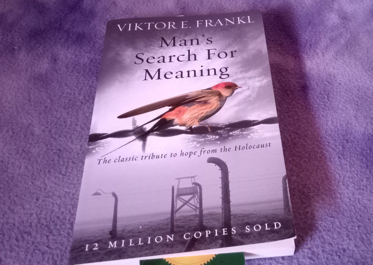 Man's Search for meaning - the classic tribute to hope from the holocaust - Viktor Frankl