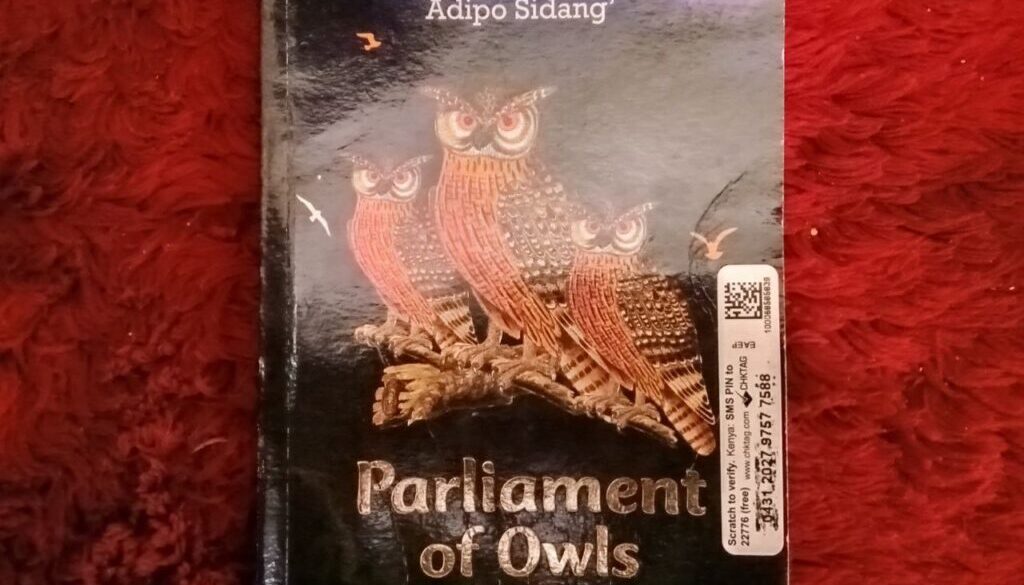 Parliament of Owls by Adipo Sidang - A Play