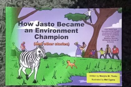 How Jasto Became an Environment Champion by Wanjiru M. Thuku